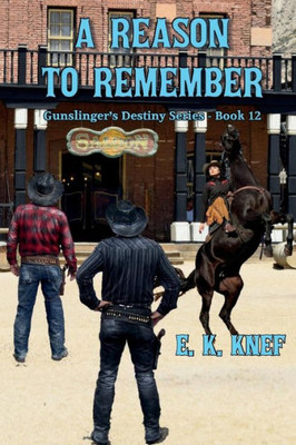 A Reason To Remember (Gunslinger'S Destiny Series)