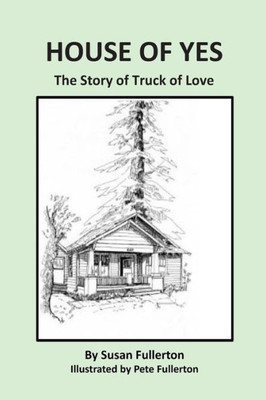 House Of Yes: The Story Of Truck Of Love