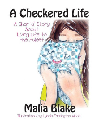 A Checkered Life: A Short'S Story About Living Life To The Fullest