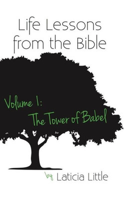 Life Lessons From The Bible (The Tower Of Babel)