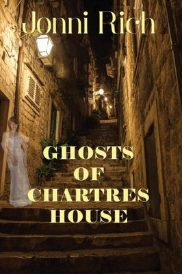 Ghosts Of Chartres House: Ghosts Of Chartres House (Haunted Mansion Mysteries)