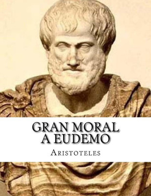 Gran Moral A Eudemo (Spanish Edition)