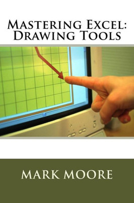 Mastering Excel: Drawing Tools