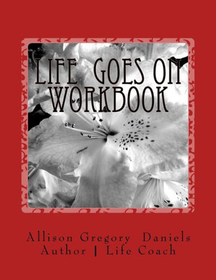 Life Goes On Workbook: Interactive Workbook