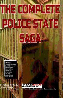 The Complete Police State Saga (The Police State Saga)