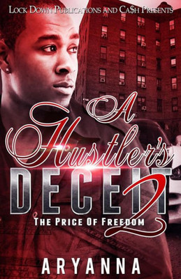 A Hustler'S Deceit 2: The Price Of Freedom (Volume 2)