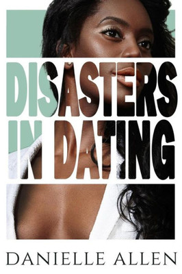 Disasters In Dating