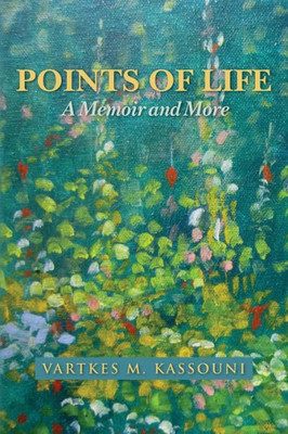 Points Of Life: A Memoir And More