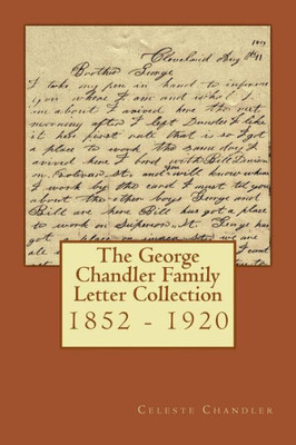 The George Chandler Family Letter Collection: 1852 - 1920