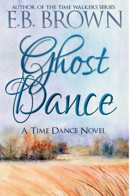 Ghost Dance (Time Walkers World)