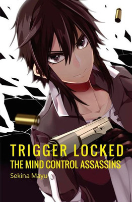 The Mind Control Assassins (Trigger Locked)