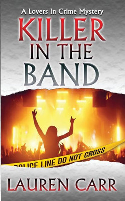 Killer In The Band (A Lovers In Crime Mystery)