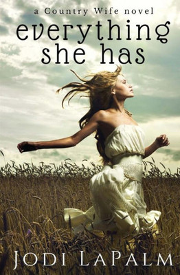 Everything She Has: A Country Wife Novel