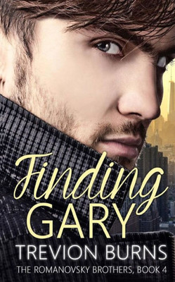 Finding Gary (The Romanovsky Brothers)
