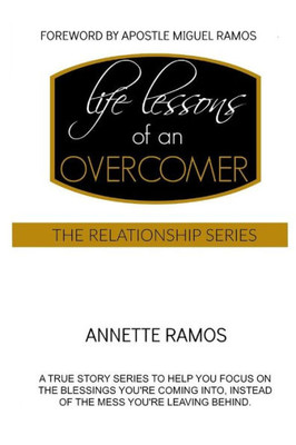 Life Lessons Of An Overcomer (Relationship)
