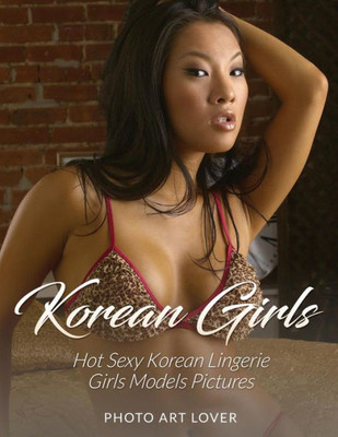 Korean Girls: Hot Sexy Korean Lingerie Girls Models Pictures