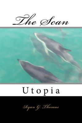 The Scan: Utopia