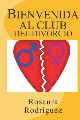Bienvenida Al Club Del Divorcio (Spanish Edition)