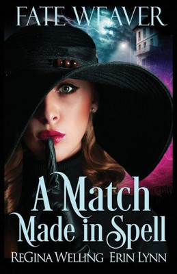 A Match Made In Spell (Fate Weaver)