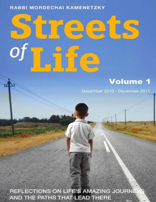 Streets Of Life Collection Vol. 1 2011: Reflections On Life'S Amazing Journeys And The Paths That Lead There (The Complete Streets Of Life Collection)