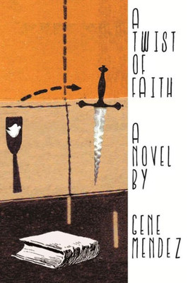 A Twist Of Faith: A Novel