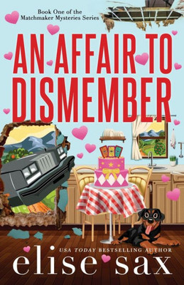 An Affair To Dismember (Matchmaker Mysteries)