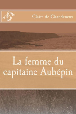 La Femme Du Capitaine Aubepin (French Edition)