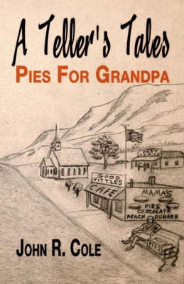 A Teller'S Tales: Pies For Grandpa