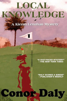 Local Knowledge (A Kieran Lenahan Mystery)