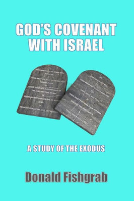 God'S Covenant With Israel: A Study Of The Exodus