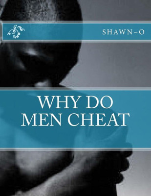 Why Do Men Cheat