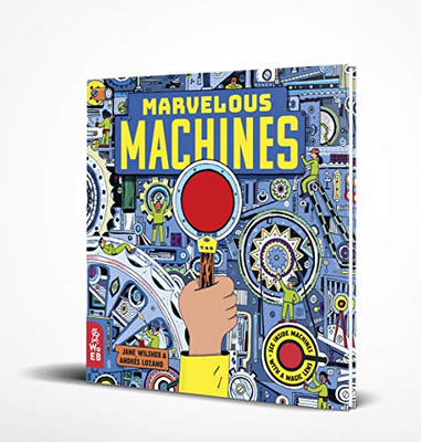 Marvelous Machines: A Magic Lens Book