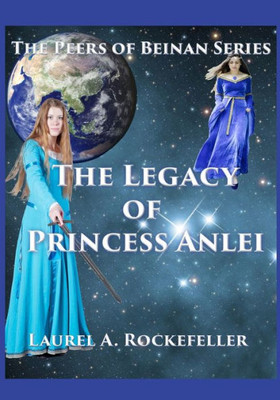 The Legacy Of Princess Anlei (The Peers Of Beinan)