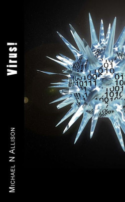 Virus!: A Technothriller