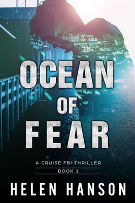Ocean Of Fear: A Cruise Fbi Thriller (The Cruise Fbi Thriller Series)