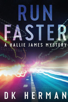 Run Faster: A Hallie James Mystery (The Hallie James Mysteries) (Volume 2)