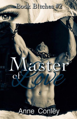 Master Of Love (Book B!Tches)