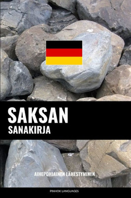 Saksan Sanakirja: Aihepohjainen Lähestyminen (Finnish Edition)