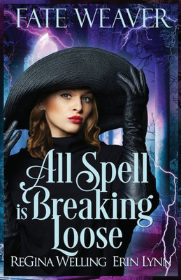 All Spell Is Breaking Loose (Fate Weaver)