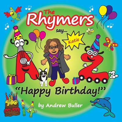 The Rhymers Say..."Happy Birthday!": Katie