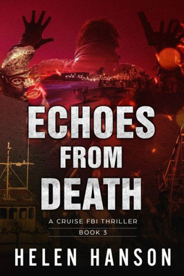 Echoes From Death: A Cruise Fbi Thriller (The Cruise Fbi Thriller Series)