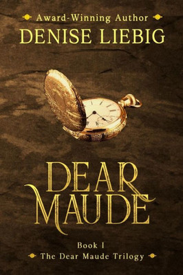 Dear Maude (The Dear Maude Trilogy)