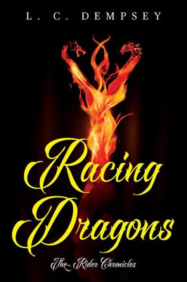 Racing Dragons: The Rider Chronicles (Dragon Riders)