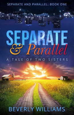 Separate And Parallel: The Tale Of Two Sisters