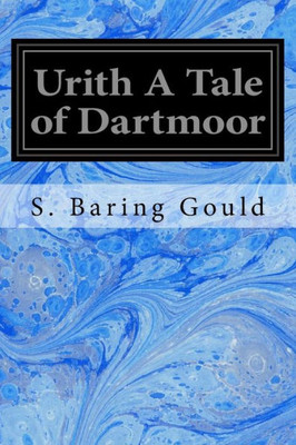 Urith A Tale Of Dartmoor