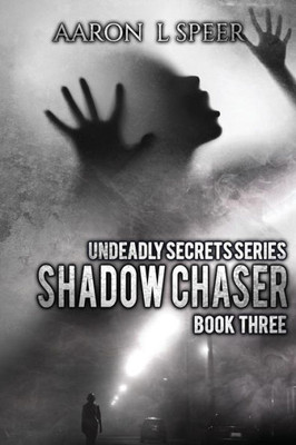 Shadow Chaser (Undeadly Secrets)