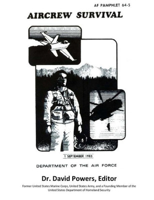 Survival Guide For Downed Air Personnel (U.S. Air Force Aircrew Survival) (Dr. Redbeard'S Prepping Guidfes)