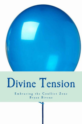 Divine Tension: Embracing The Conflict Zone