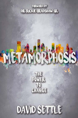 Metamorphosis: The Power To Change
