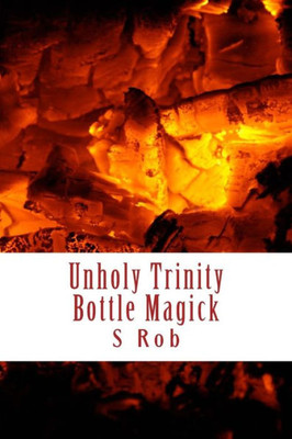 Unholy Trinity Bottle Magick